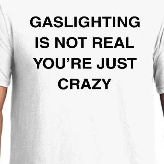 Gaslighting Is Not Real Pajama Set