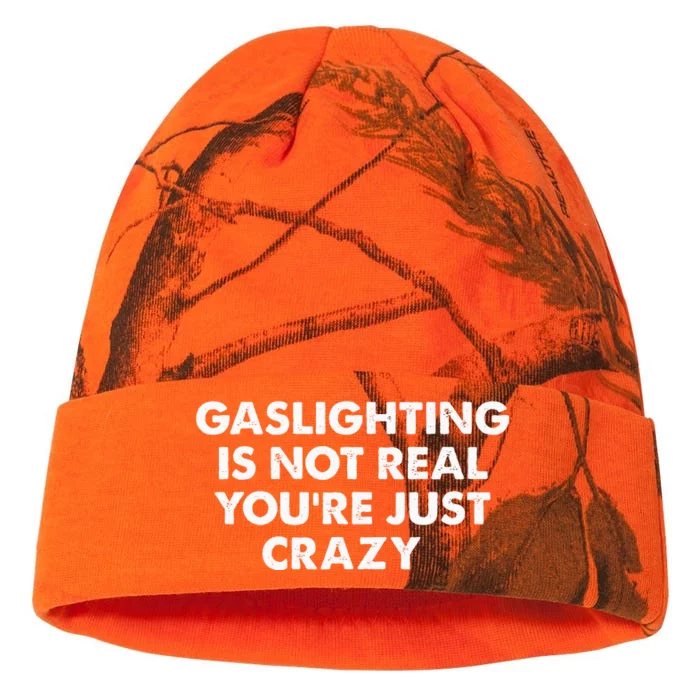 Gaslighting Is Not Real Youre Just Crazy Kati - 12in Camo Beanie