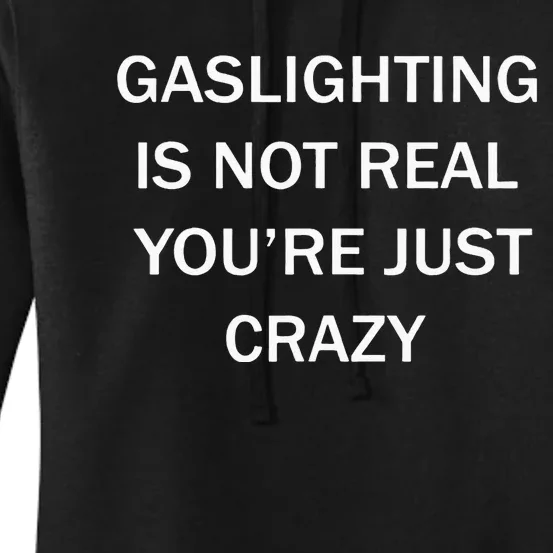 Gaslighting Is Not Real Plain For Womens Women's Pullover Hoodie