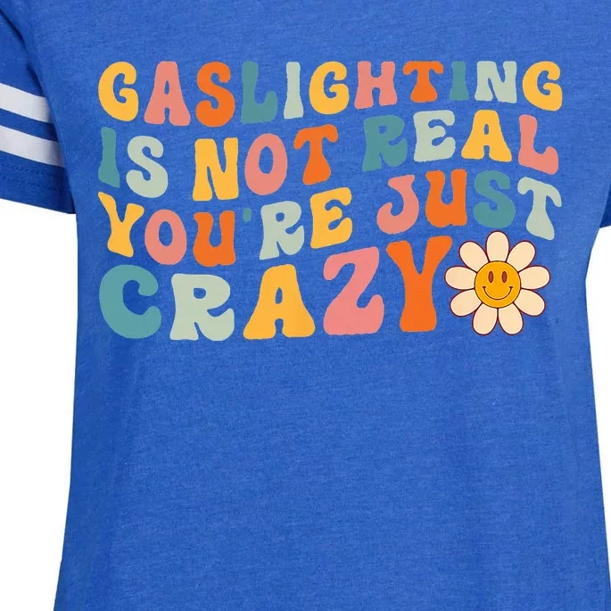 Gaslighting Is Not Real Youre Just Crazy Retro Groovy Enza Ladies Jersey Football T-Shirt