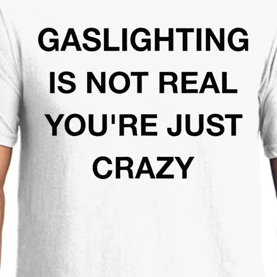 Gaslighting Is Not Real Pajama Set