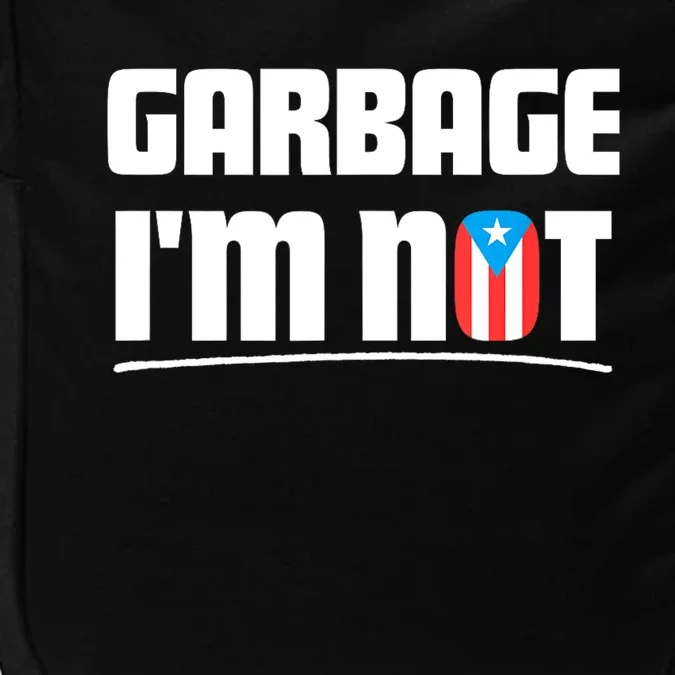 Garbage IM Not Puerto Rico Flag Boricua Impact Tech Backpack