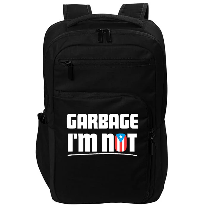 Garbage IM Not Puerto Rico Flag Boricua Impact Tech Backpack