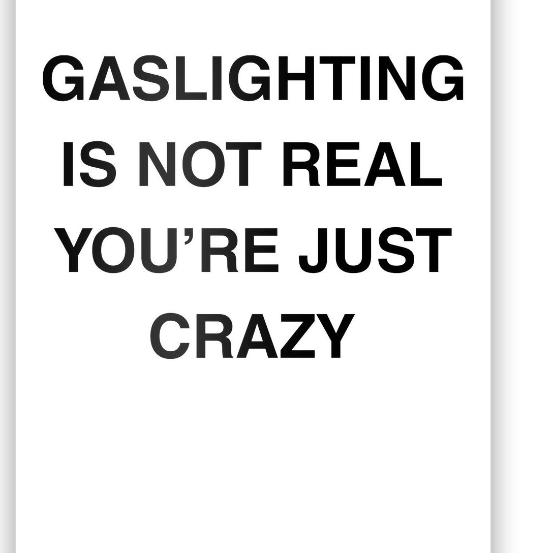 Gaslighting Is Not Real Poster