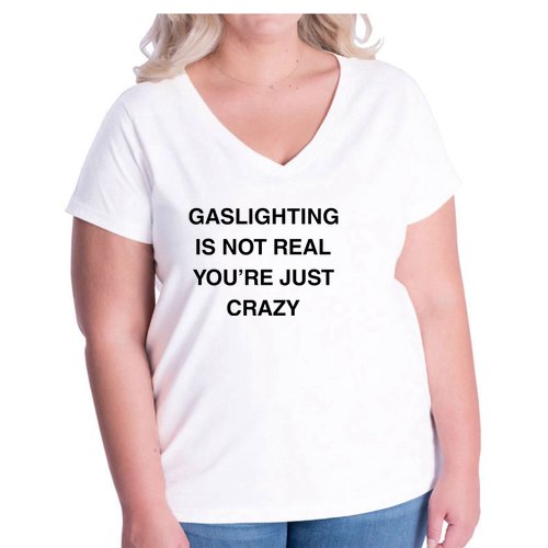 Gaslighting Is Not Real Women's V-Neck Plus Size T-Shirt