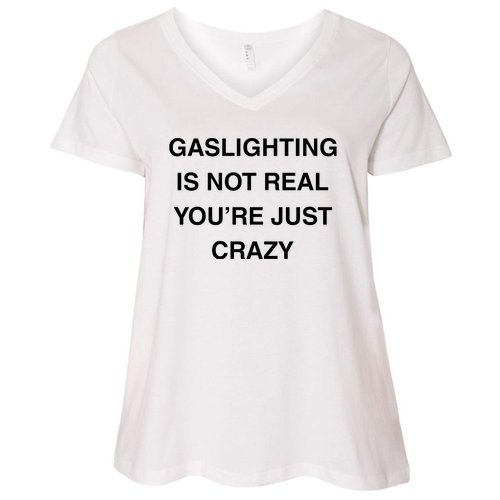 Gaslighting Is Not Real Women's V-Neck Plus Size T-Shirt