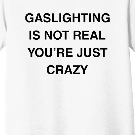 Gaslighting Is Not Real Toddler T-Shirt
