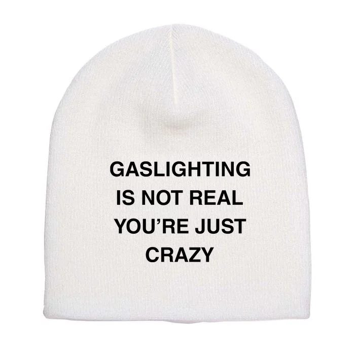 Gaslighting Is Not Real Short Acrylic Beanie