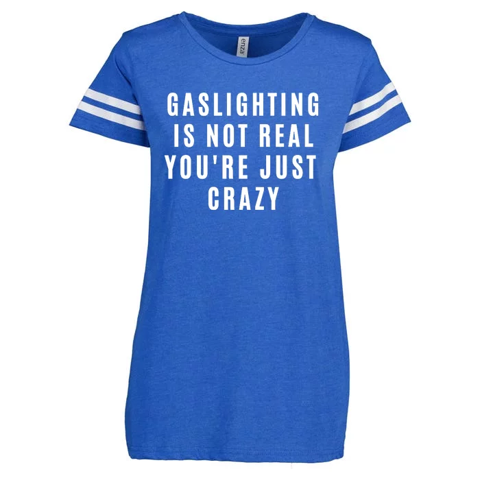 Gaslighting Is Not Real Youre Just Crazy Funny Enza Ladies Jersey Football T-Shirt