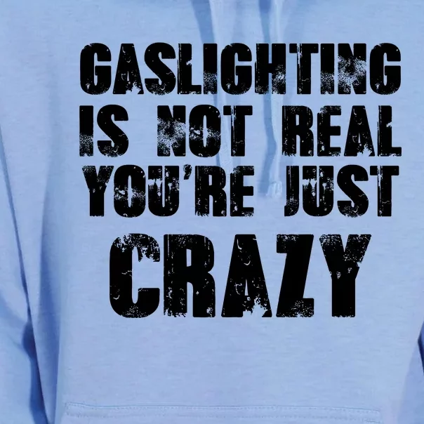 Gaslighting Is Not Real You're Just Crazy Distressed Funny Meme Unisex Surf Hoodie