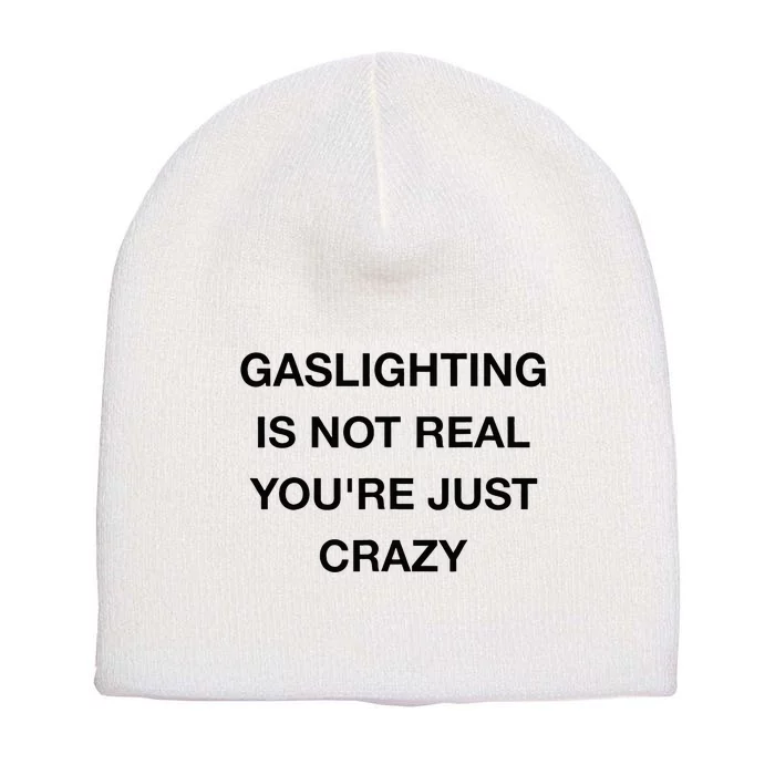 Gaslighting Is Not Real Short Acrylic Beanie