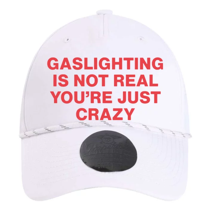 Gaslighting Is Not Real You’Re Just Crazy Performance The Dyno Cap