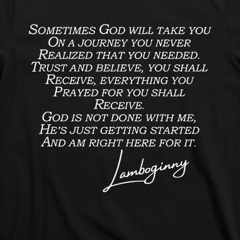 God Is Not Done Be Patient T-Shirt