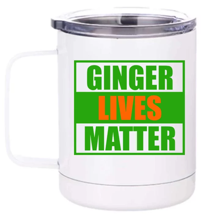 Ginger Lives Matter - St Patricks Day Front & Back 12oz Stainless Steel Tumbler Cup