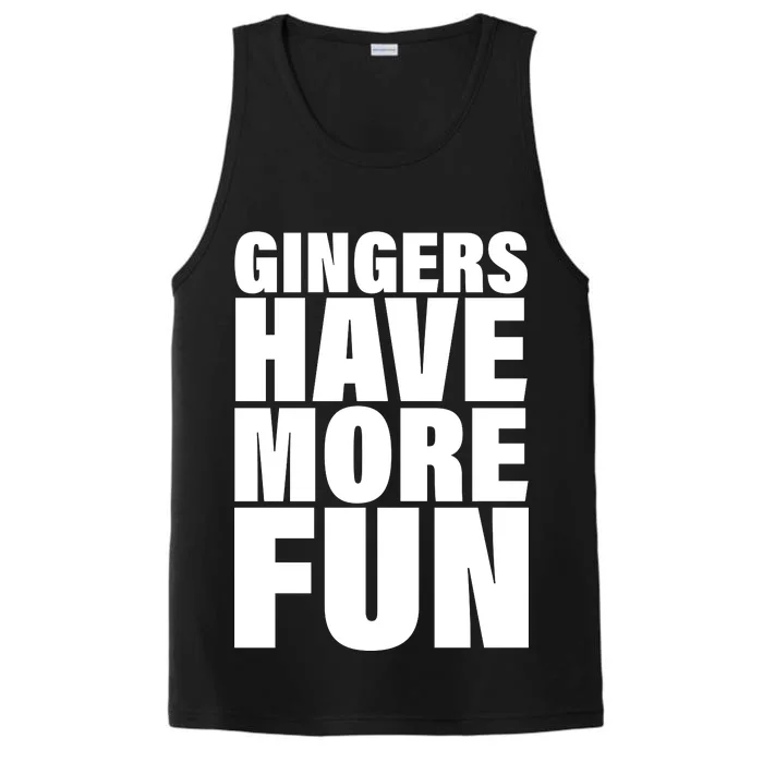 Gingers Have More Fun Performance Tank