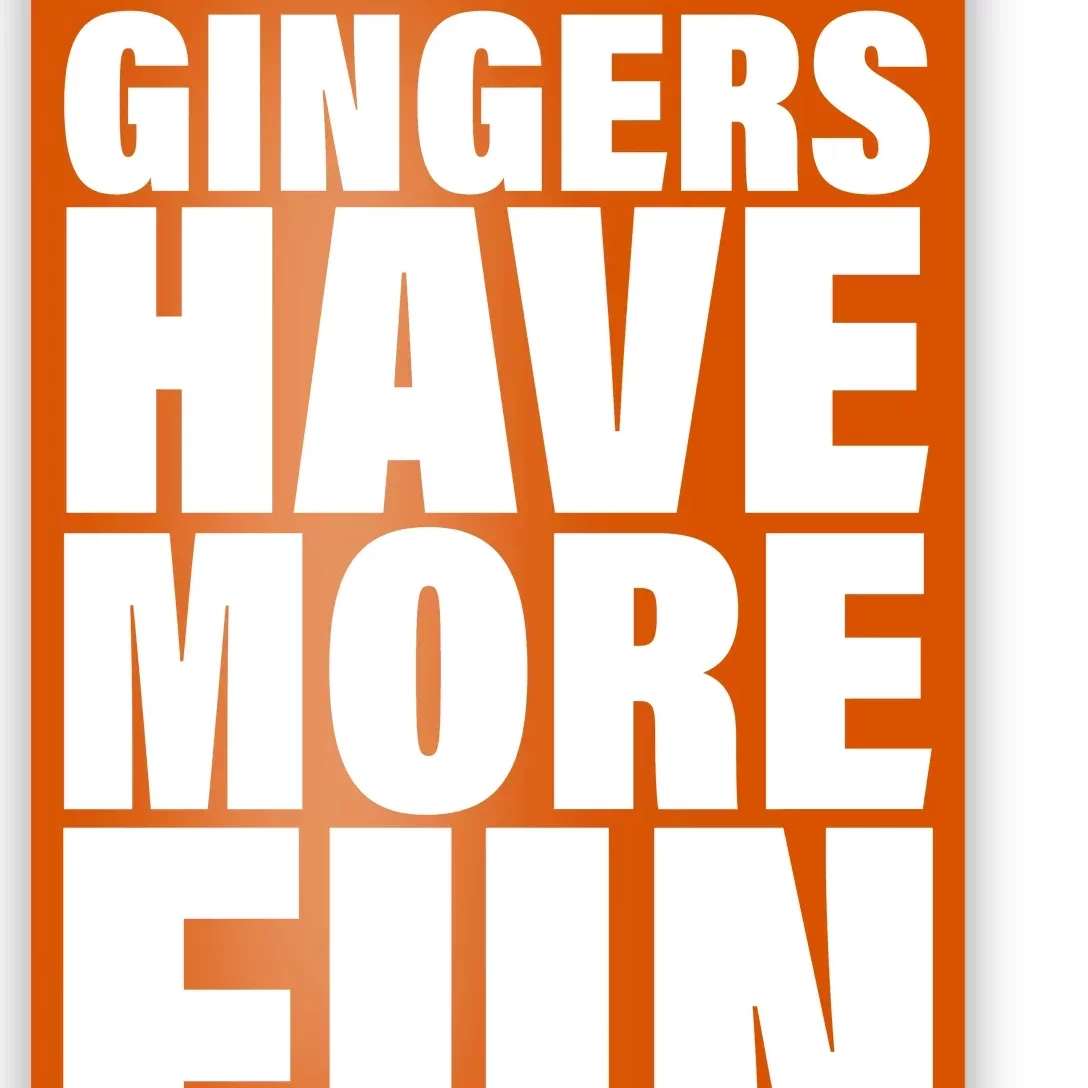 Gingers Have More Fun Poster