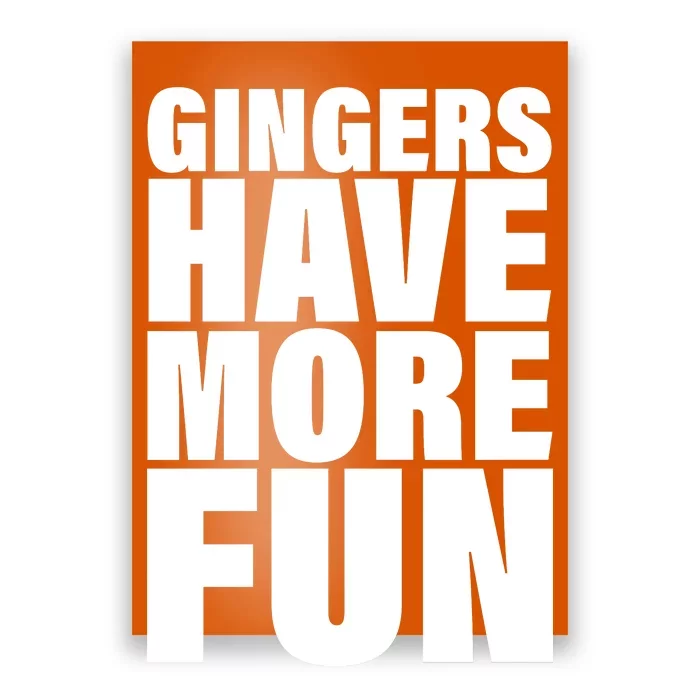 Gingers Have More Fun Poster