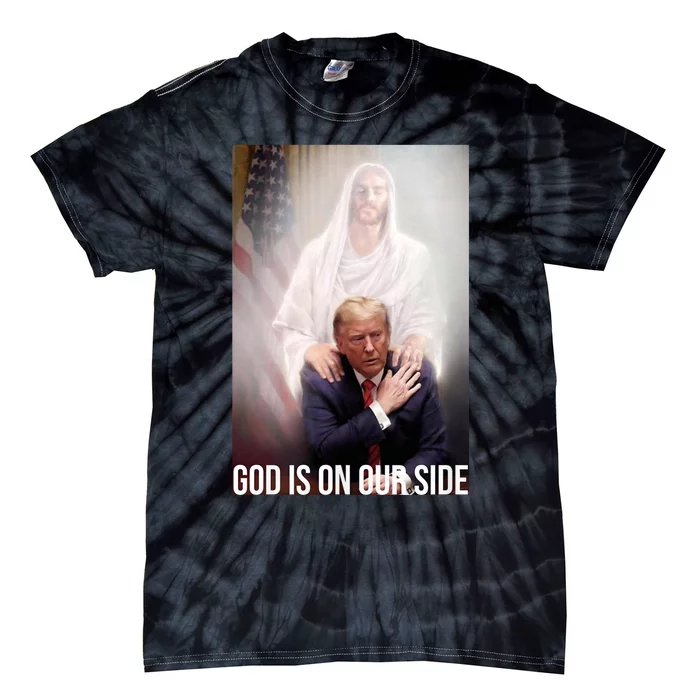 God Is On Our Side President Trump Photo After The Shooting Support Trump Tie-Dye T-Shirt