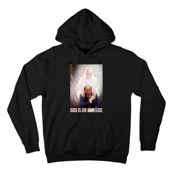 God Is On Our Side President Trump Photo After The Shooting Support Trump Tall Hoodie