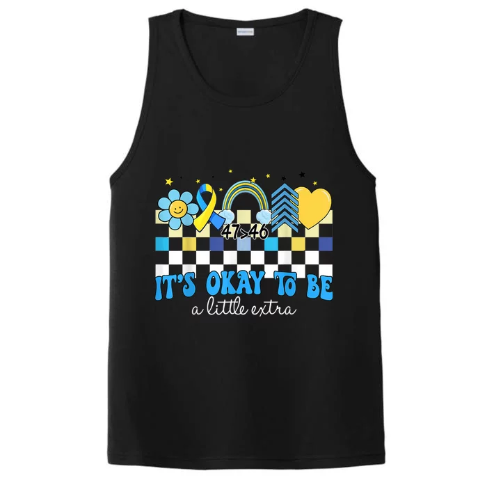 Groovy Its Okay To Be A-Little Extra World Down Syndrome Day Performance Tank