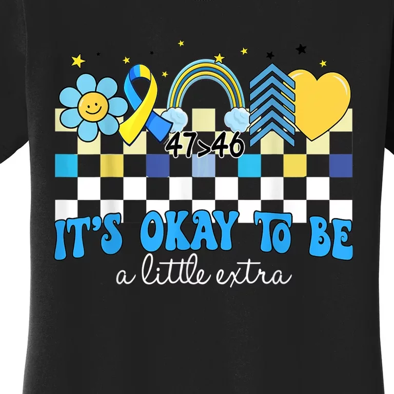 Groovy Its Okay To Be A-Little Extra World Down Syndrome Day Women's T-Shirt