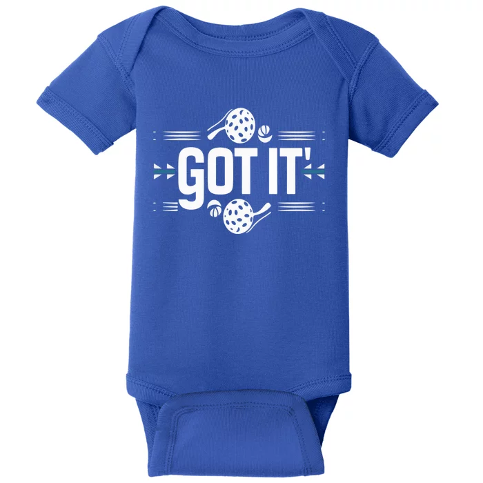 Got It Oops Yours Funny Pickleball Lovers Sarcastic Saying Gift Baby Bodysuit