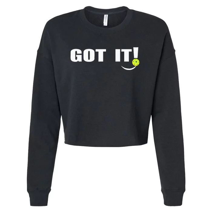 Got It Oops Yours Funny Pickleball Lovers Cropped Pullover Crew