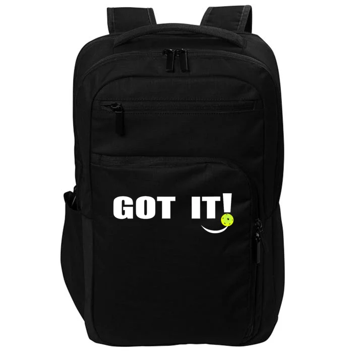 Got It Oops Yours Funny Pickleball Lovers Impact Tech Backpack