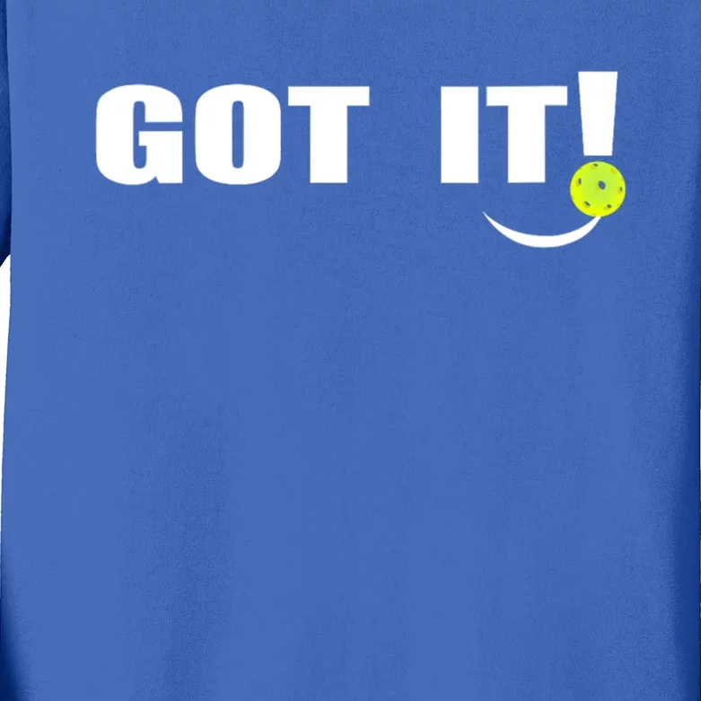 Got It Oops Yours Funny Pickleball Lovers Kids Long Sleeve Shirt