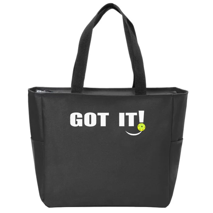 Got It Oops Yours Funny Pickleball Lovers Zip Tote Bag