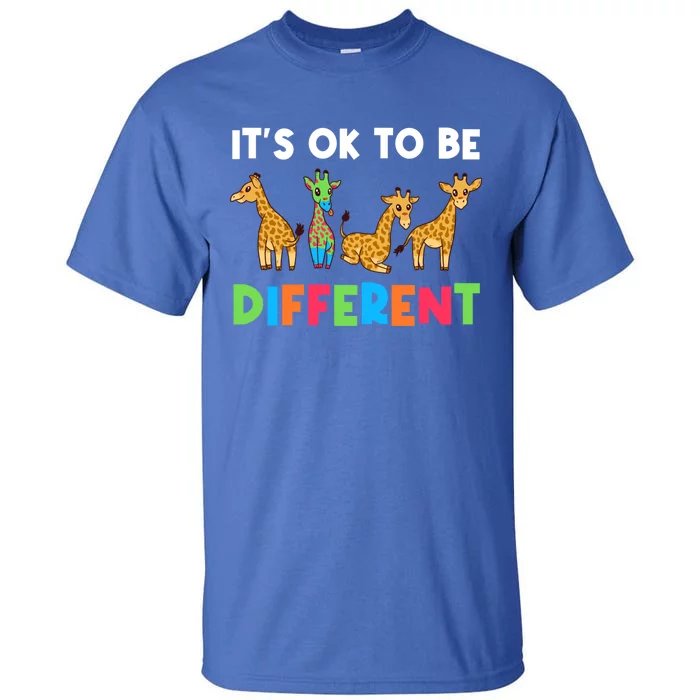 Giraffes Its Ok To Be Different Autism Awareness Giraffe Cute Gift Tall T-Shirt