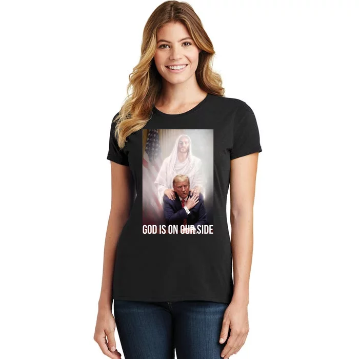 God Is On Our Side President Trump Photo After The Shooting Women's T-Shirt