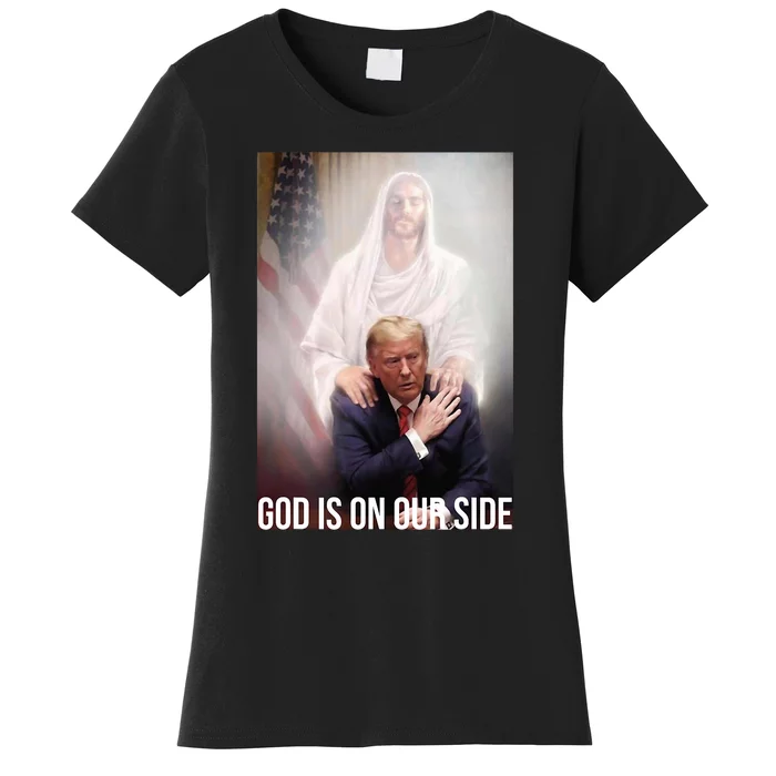 God Is On Our Side President Trump Photo After The Shooting Women's T-Shirt