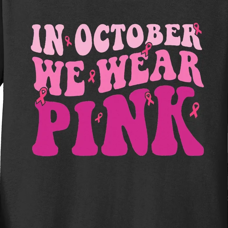 Groovy In October We Wear P.I.N.K Breast Cancer Kids Long Sleeve Shirt