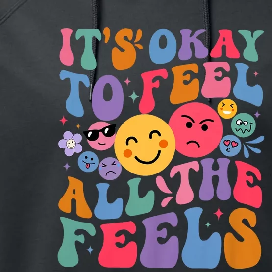 Groovy ItS Ok To Feel All The Feels Emotions Mental Health Performance Fleece Hoodie