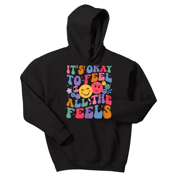 Groovy ItS Ok To Feel All The Feels Emotions Mental Health Kids Hoodie