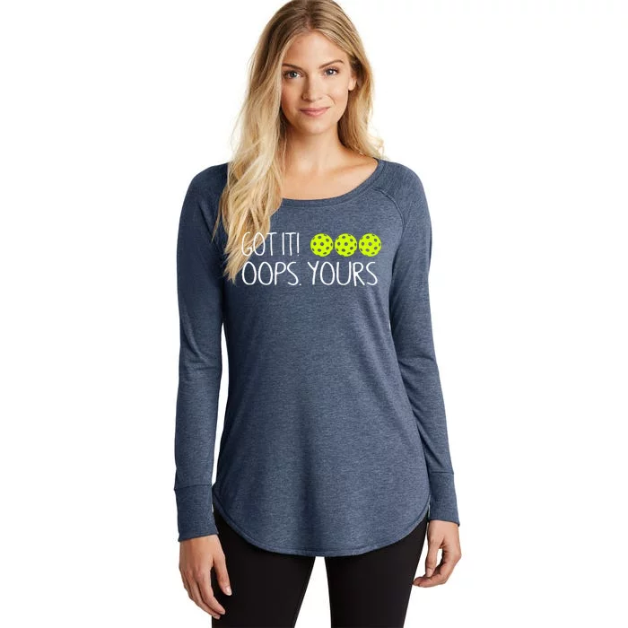 Got It Oops Yours Funny Pickleball Lovers Tank Top.Png Women's Perfect Tri Tunic Long Sleeve Shirt