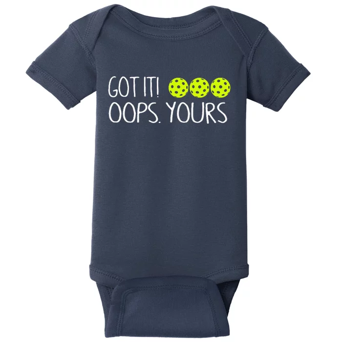 Got It Oops Yours Funny Pickleball Lovers Tank Top.Png Baby Bodysuit