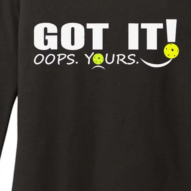 Got It Oops Yours Funny Pickleball Lovers Womens CVC Long Sleeve Shirt