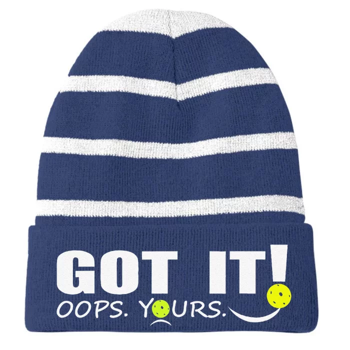 Got It Oops Yours Funny Pickleball Lovers Striped Beanie with Solid Band