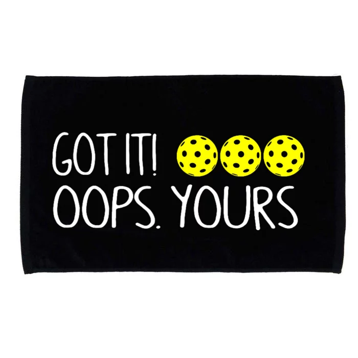 Got It Oops Yours Funny Pickleball Lovers Microfiber Hand Towel