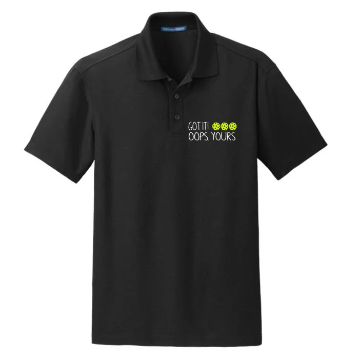 Got It Oops Yours Pickleball Lovers Dry Zone Grid Performance Polo