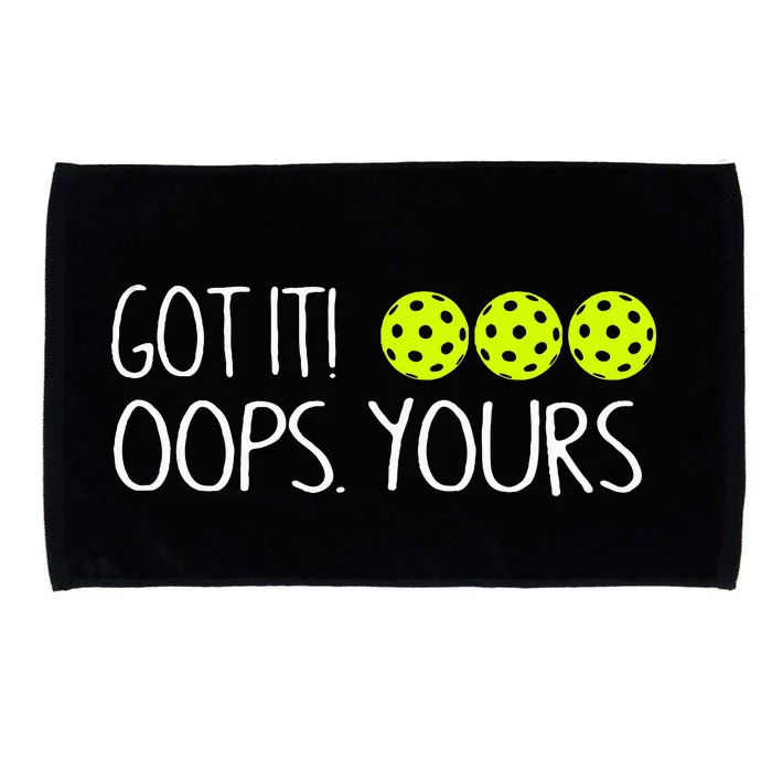 Got It Oops Yours Pickleball Lovers Microfiber Hand Towel