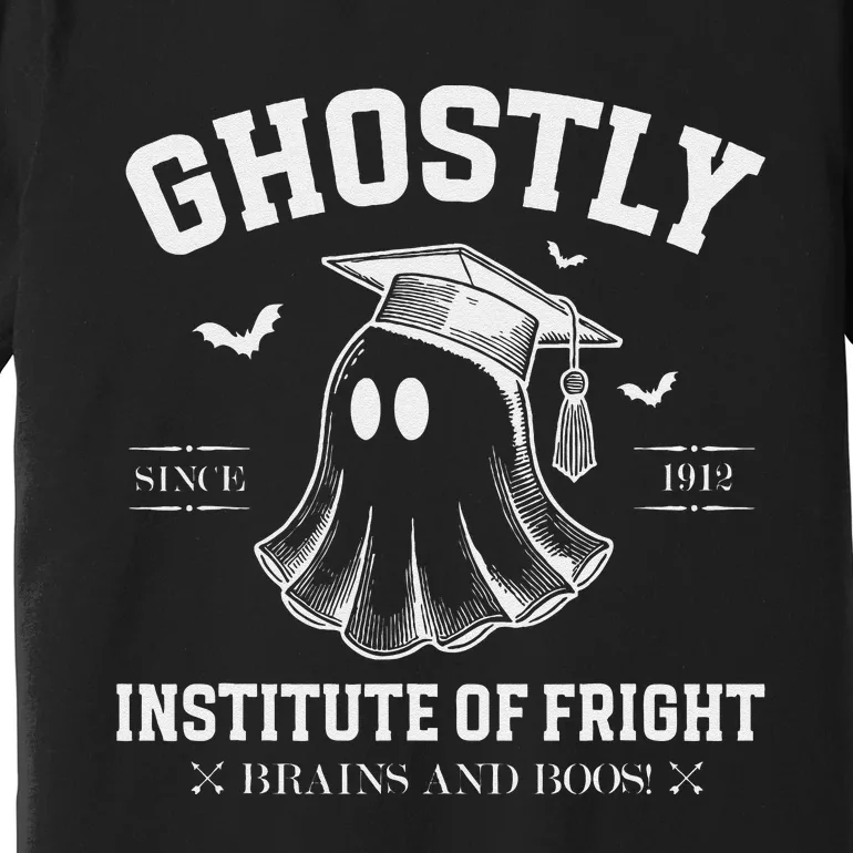 Ghostly Institute Of Fright Brains And Boos Halloween Premium T-Shirt