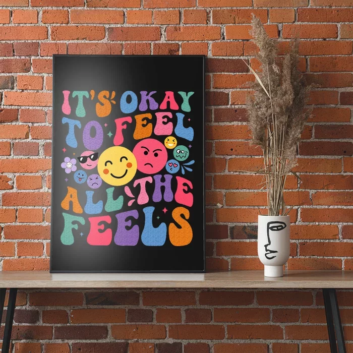 Groovy ItS Ok To Feel All The Feels Emotions Mental Health Poster