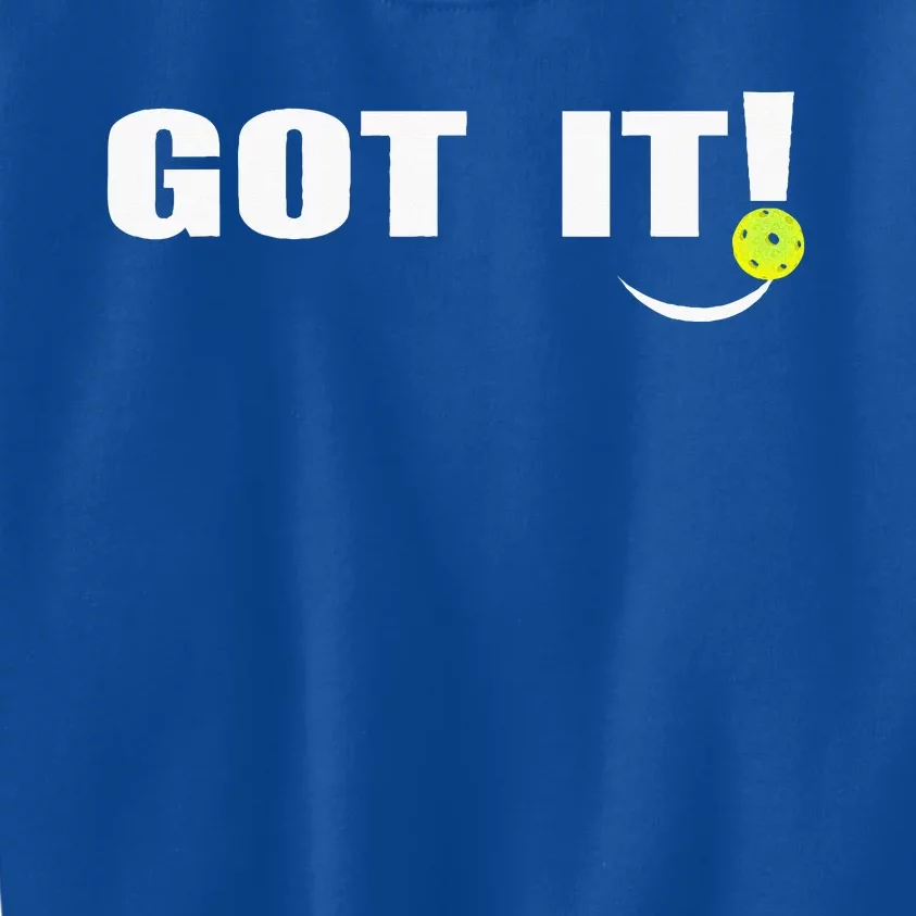 Got It Oops Yours Pickleball Lovers Kids Sweatshirt