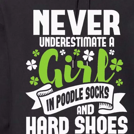 Girl In Poodle Socks Irish Dancer Ceili Reel Dance Feis Premium Hoodie