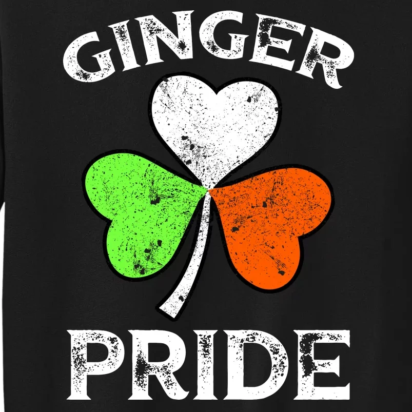 Ginger Irish Pride Shamrock Ireland Flag Happy Patricks Day Tall Sweatshirt