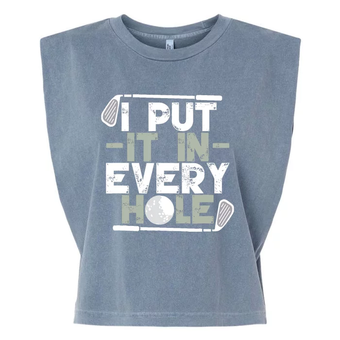 Golf I Put It In Every Hole Garment-Dyed Women's Muscle Tee