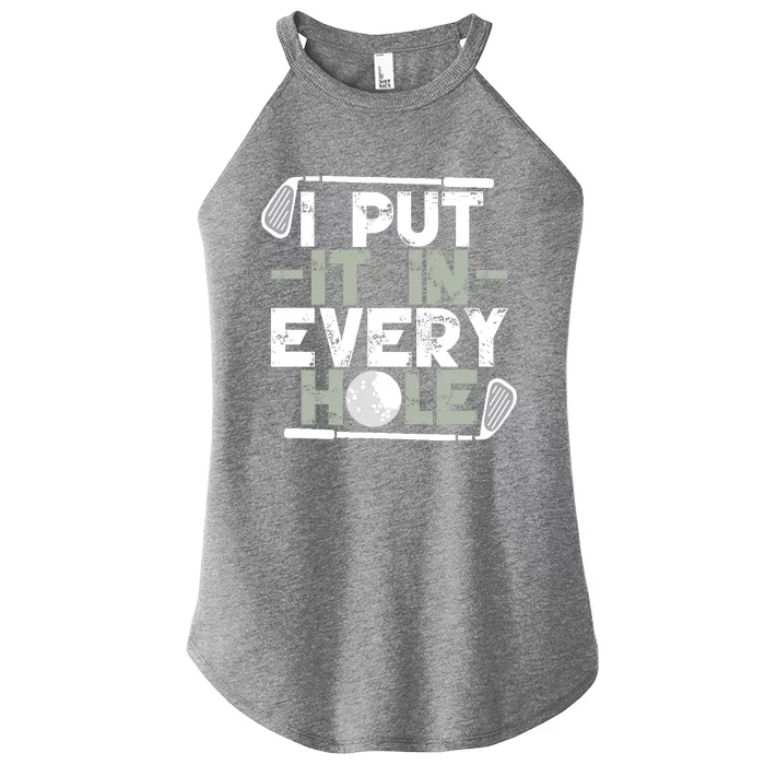 Golf I Put It In Every Hole Women’s Perfect Tri Rocker Tank